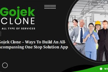 Gojek Clone – Ways To Build An All-encompassing One Stop Solution App